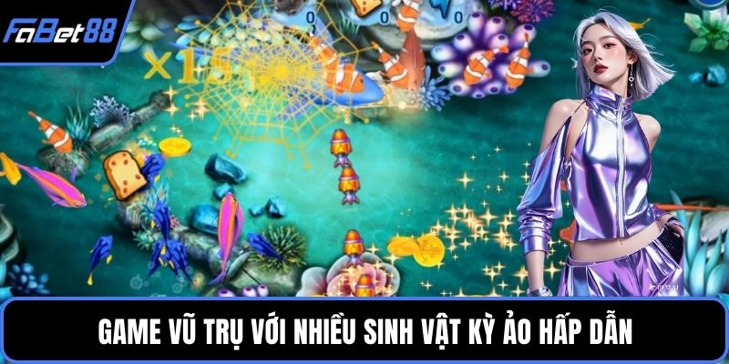 Game Vũ trụ với nhiều sinh vật kỳ ảo hấp dẫn