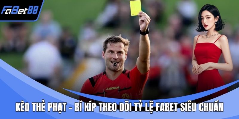 Kèo Thẻ Phạt