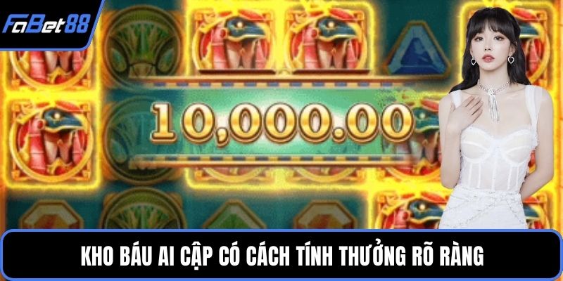 Kho báu Ai Cập có cách tính thưởng rõ ràng