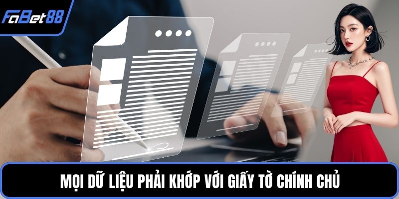 Mọi dữ liệu phải khớp với giấy tờ chính chủ