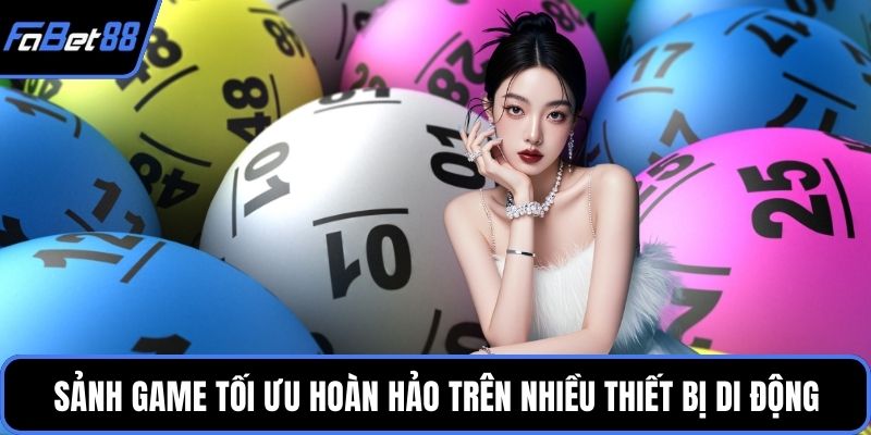 Sảnh game tối ưu hoàn hảo trên nhiều thiết bị di động