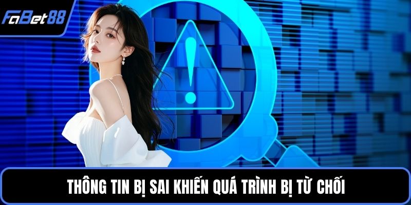 Thông tin bị sai khiến quá trình bị từ chối